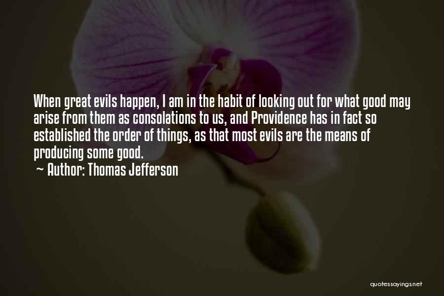 Great Things Happen Quotes By Thomas Jefferson