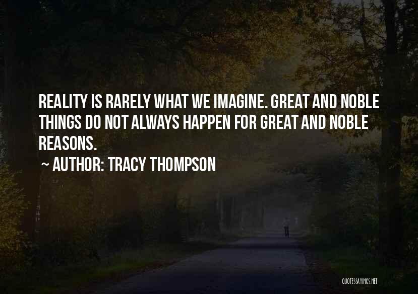 Great Things Happen Quotes By Tracy Thompson