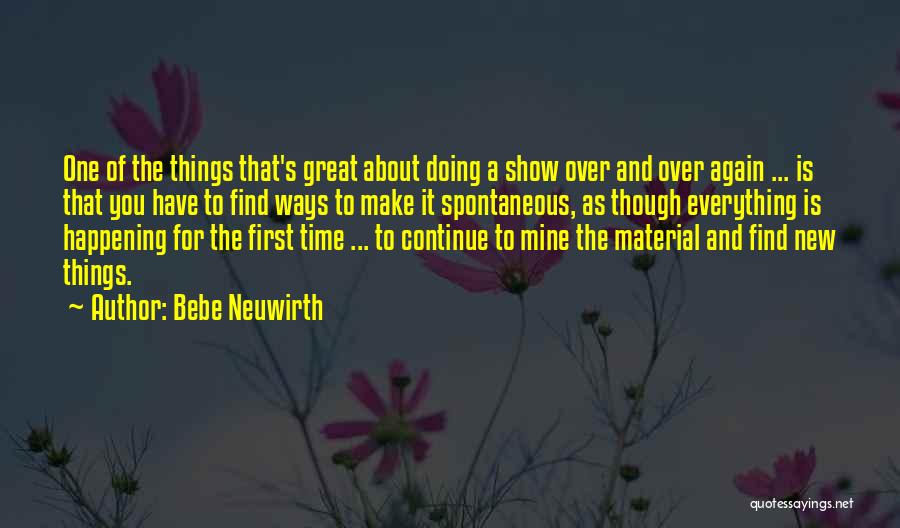 Great Things Happening Quotes By Bebe Neuwirth