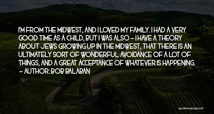 Great Things Happening Quotes By Bob Balaban