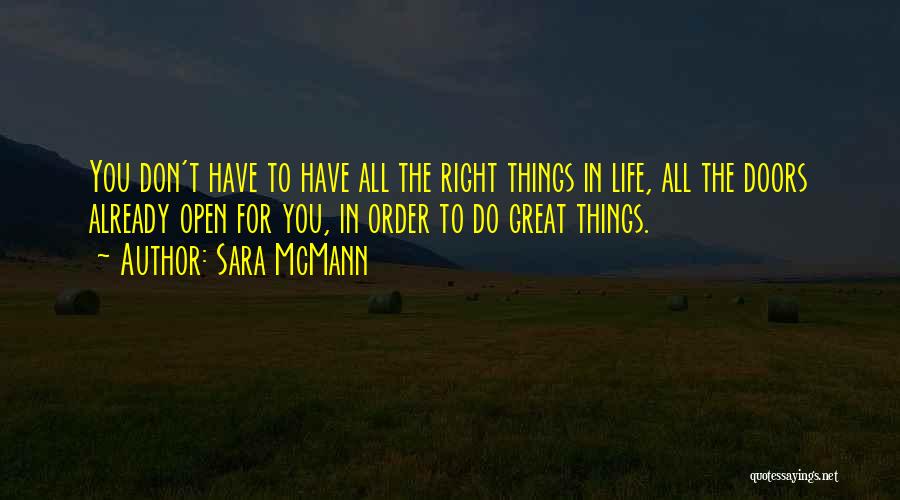 Great Things In Life Quotes By Sara McMann