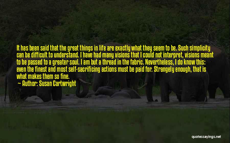 Great Things In Life Quotes By Susan Cartwright