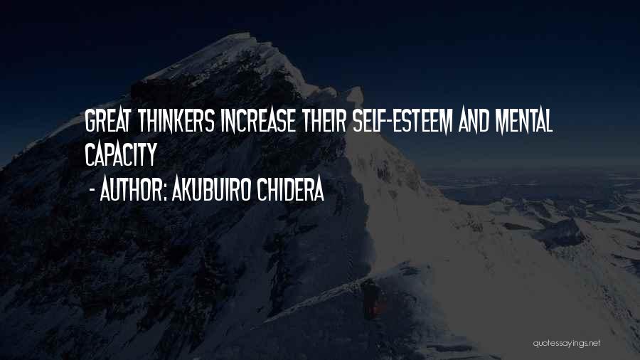 Great Thinkers Quotes By Akubuiro Chidera