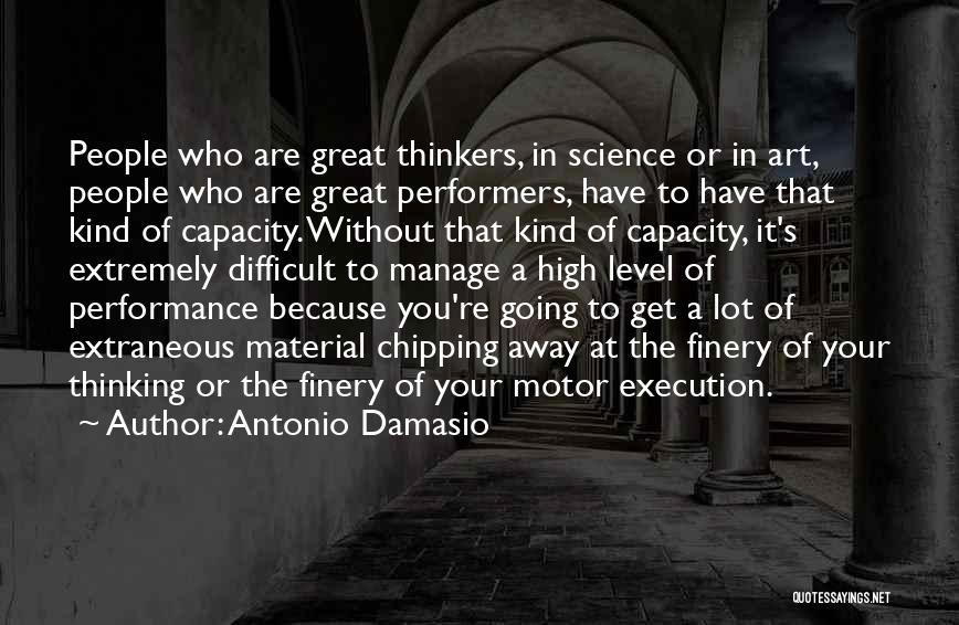 Great Thinkers Quotes By Antonio Damasio