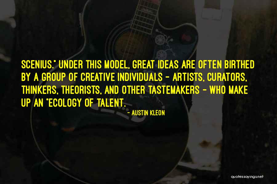 Great Thinkers Quotes By Austin Kleon Great Thinkers Quotes By Austin Kleon