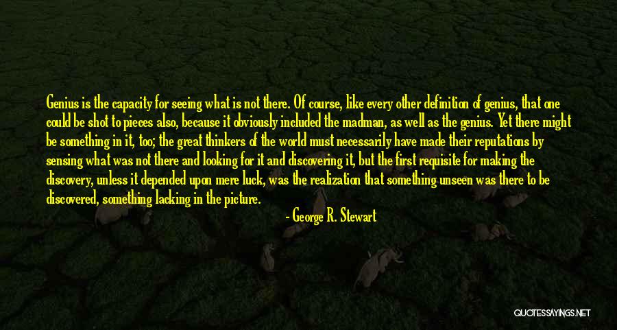 Great Thinkers Quotes By George R. Stewart