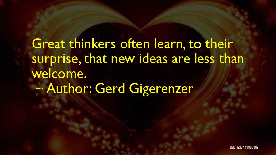 Great Thinkers Quotes By Gerd Gigerenzer