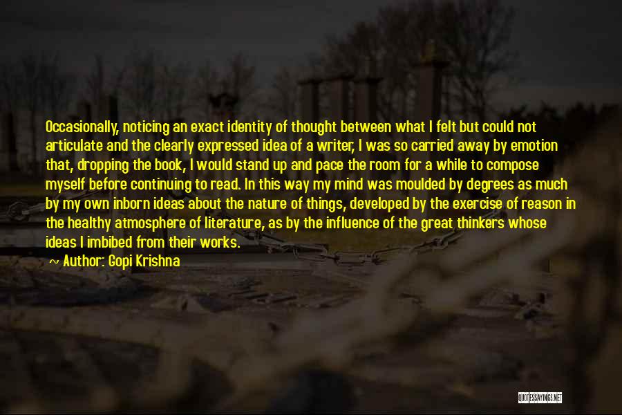 Great Thinkers Quotes By Gopi Krishna Great Thinkers Quotes By Gopi Krishna