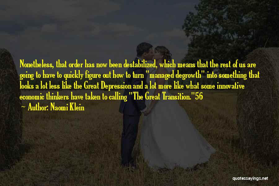 Great Thinkers Quotes By Naomi Klein Great Thinkers Quotes By Naomi Klein