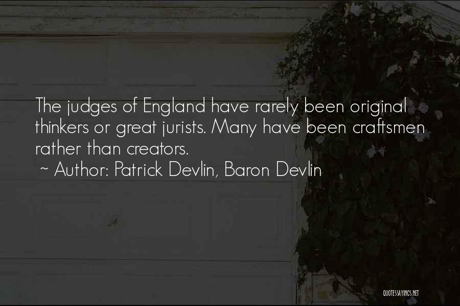 Great Thinkers Quotes By Patrick Devlin, Baron Devlin