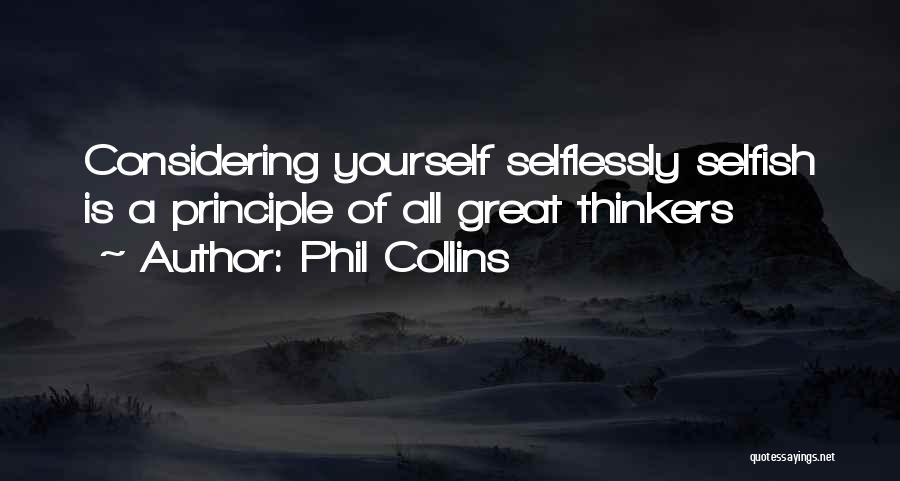 Great Thinkers Quotes By Phil Collins