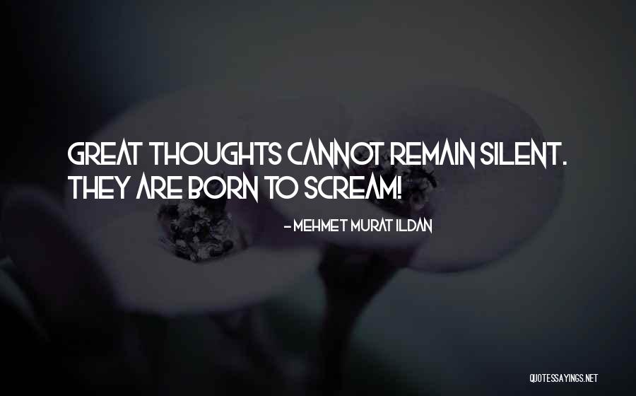 Great Thoughts Quotes By Mehmet Murat Ildan Great Thoughts Quotes By Mehmet Murat Ildan