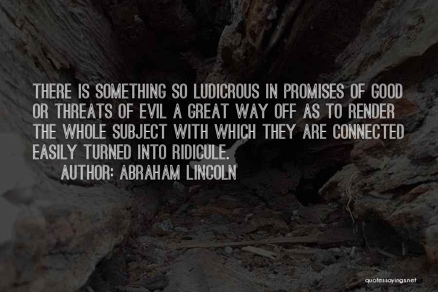Great Threats Quotes By Abraham Lincoln