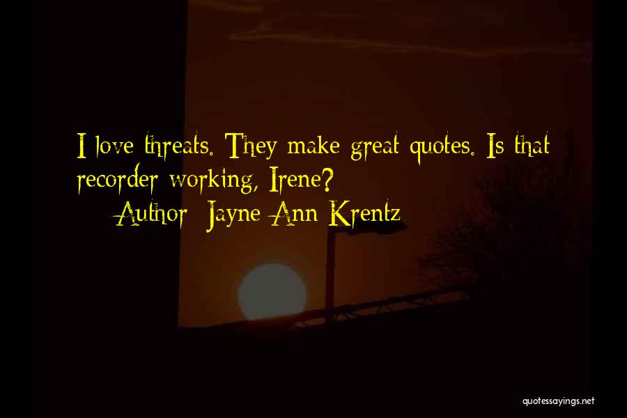 Great Threats Quotes By Jayne Ann Krentz