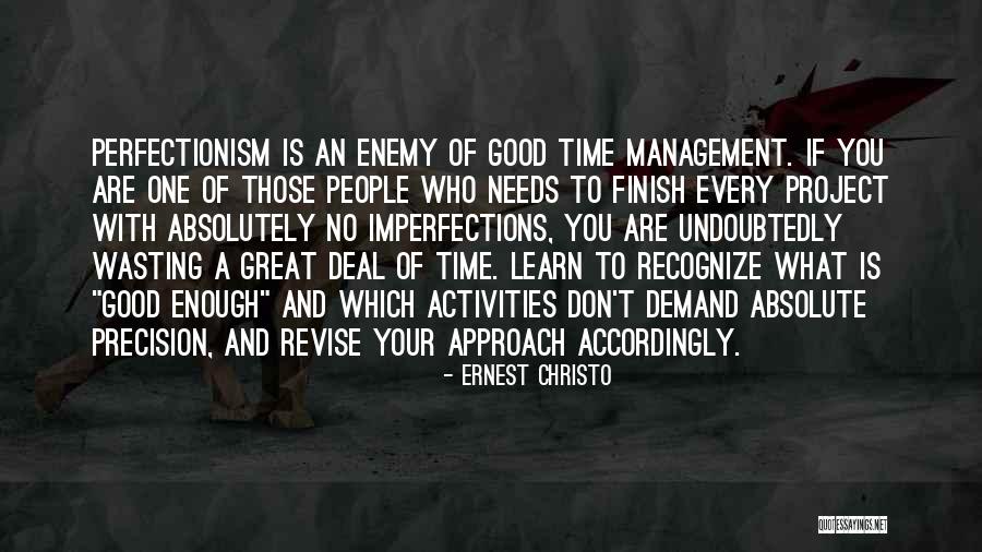 Great Time Management Quotes By Ernest Christo Great Time Management Quotes By Ernest Christo