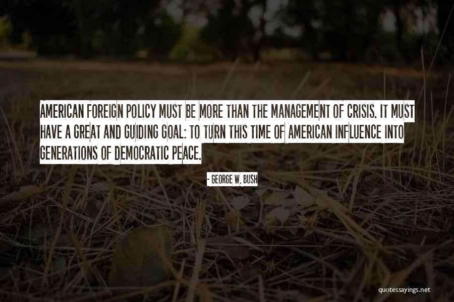 Great Time Management Quotes By George W. Bush Great Time Management Quotes By George W. Bush