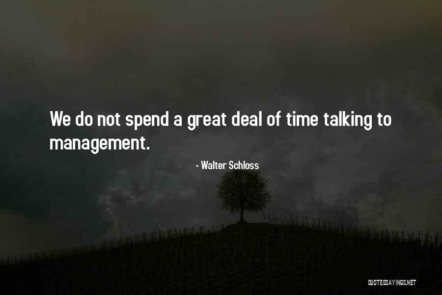 Great Time Management Quotes By Walter Schloss Great Time Management Quotes By Walter Schloss
