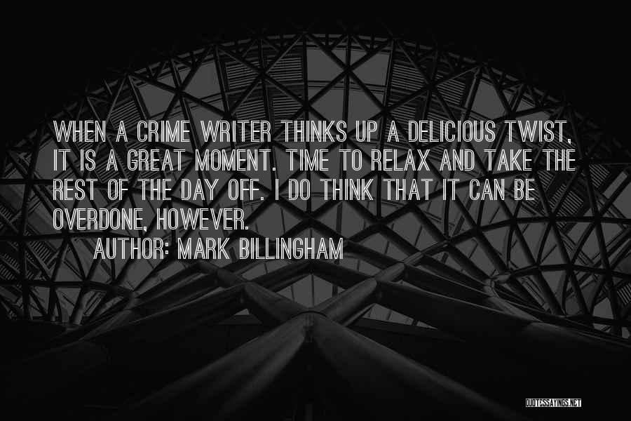 Great Time Off Quotes By Mark Billingham