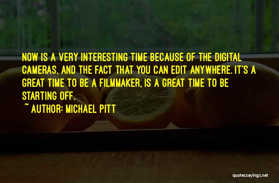 Great Time Off Quotes By Michael Pitt