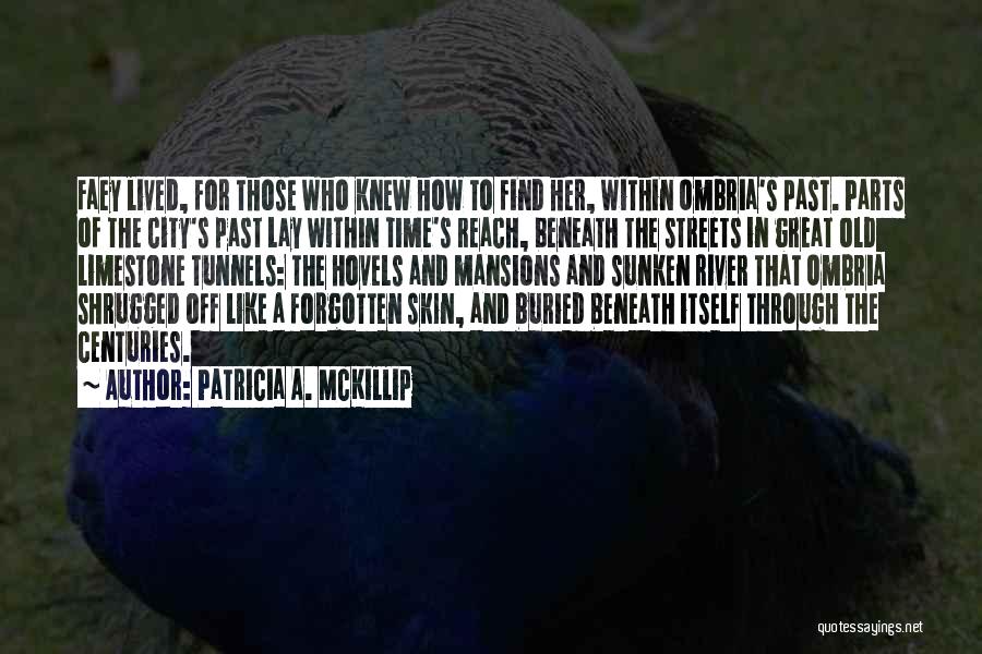 Great Time Off Quotes By Patricia A. McKillip