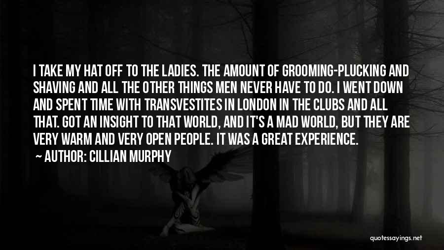 Great Time Spent Quotes By Cillian Murphy