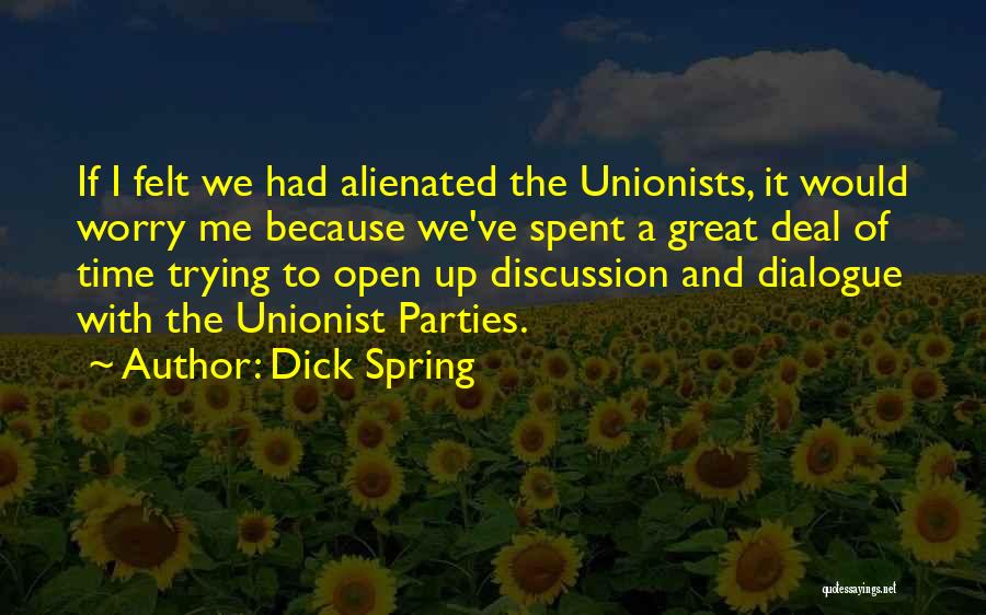 Great Time Spent Quotes By Dick Spring