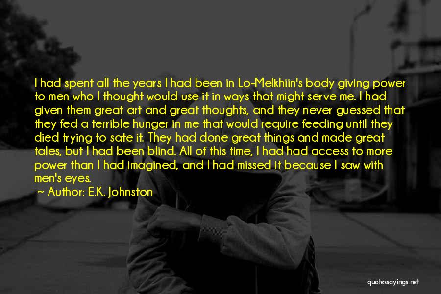 Great Time Spent Quotes By E.K. Johnston