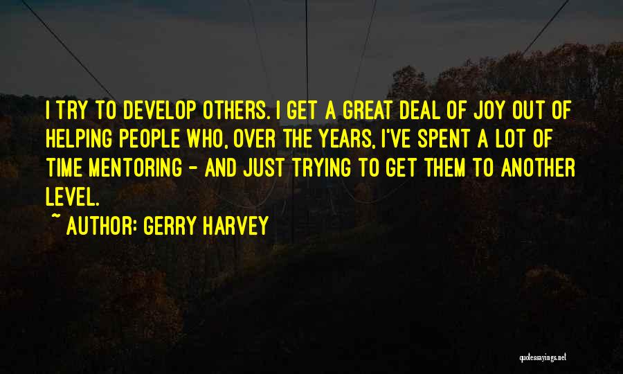 Great Time Spent Quotes By Gerry Harvey