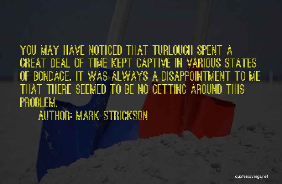 Great Time Spent Quotes By Mark Strickson