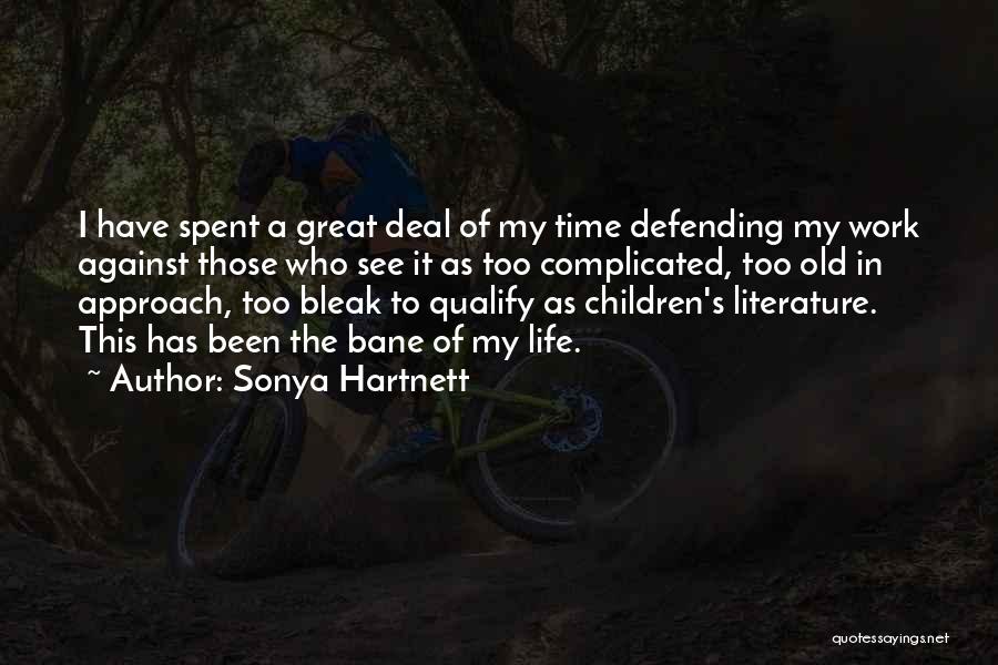 Great Time Spent Quotes By Sonya Hartnett