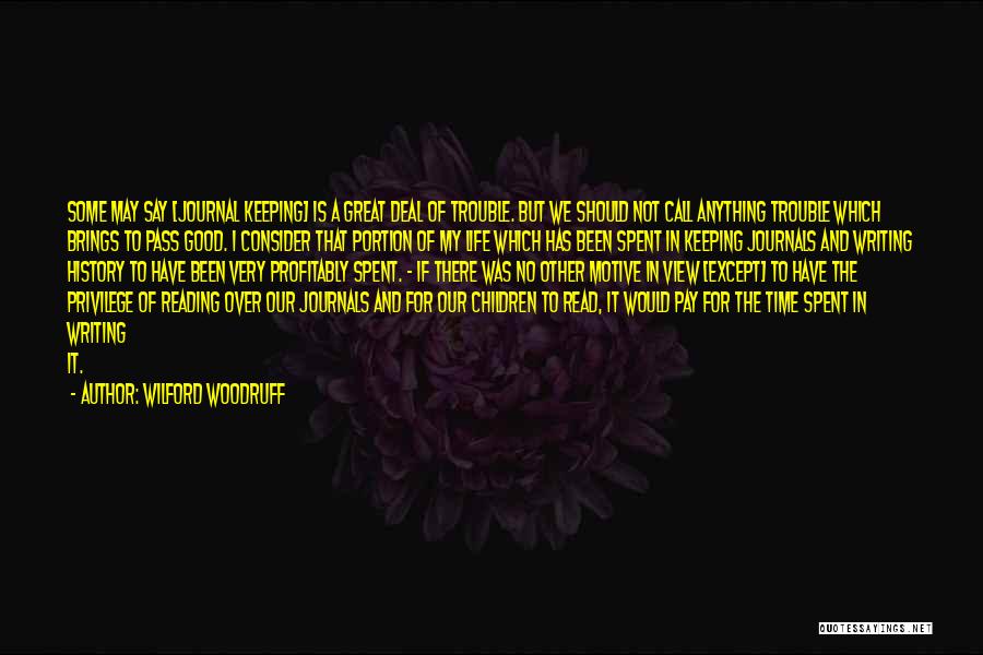 Great Time Spent Quotes By Wilford Woodruff