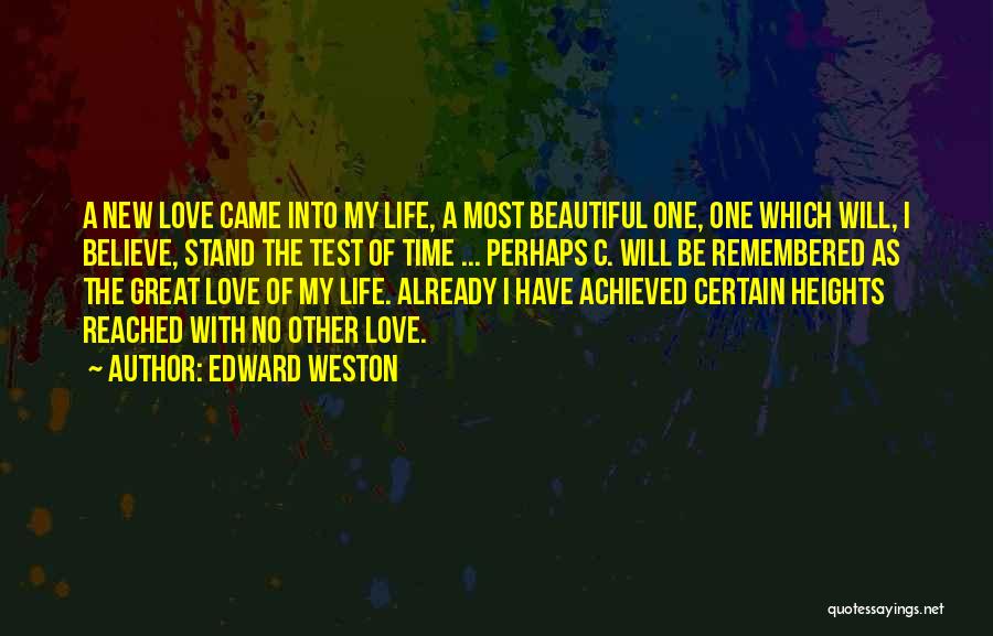 Great Time With Love Quotes By Edward Weston