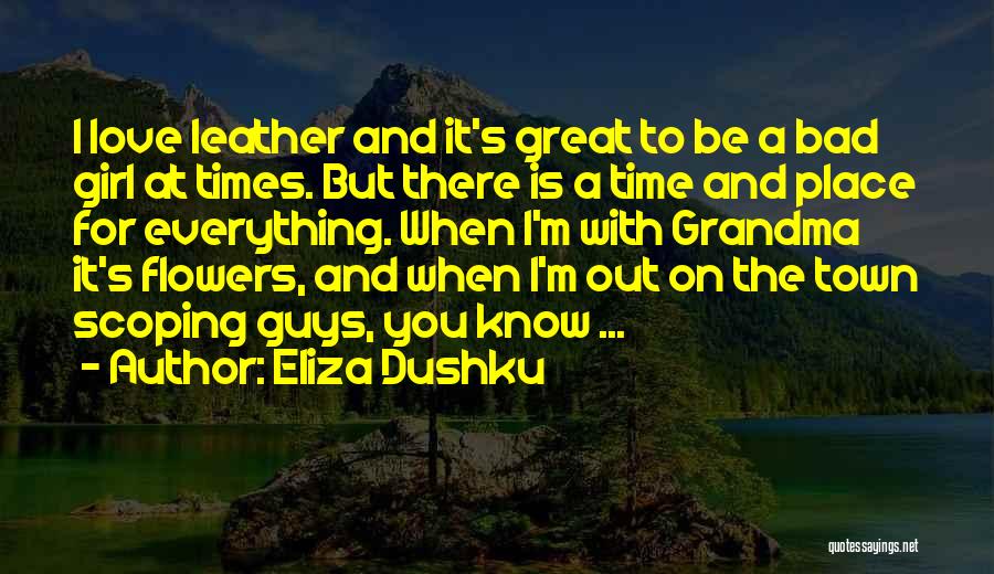 Great Time With Love Quotes By Eliza Dushku