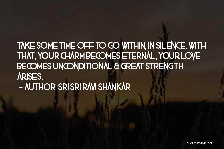 Great Time With Love Quotes By Sri Sri Ravi Shankar