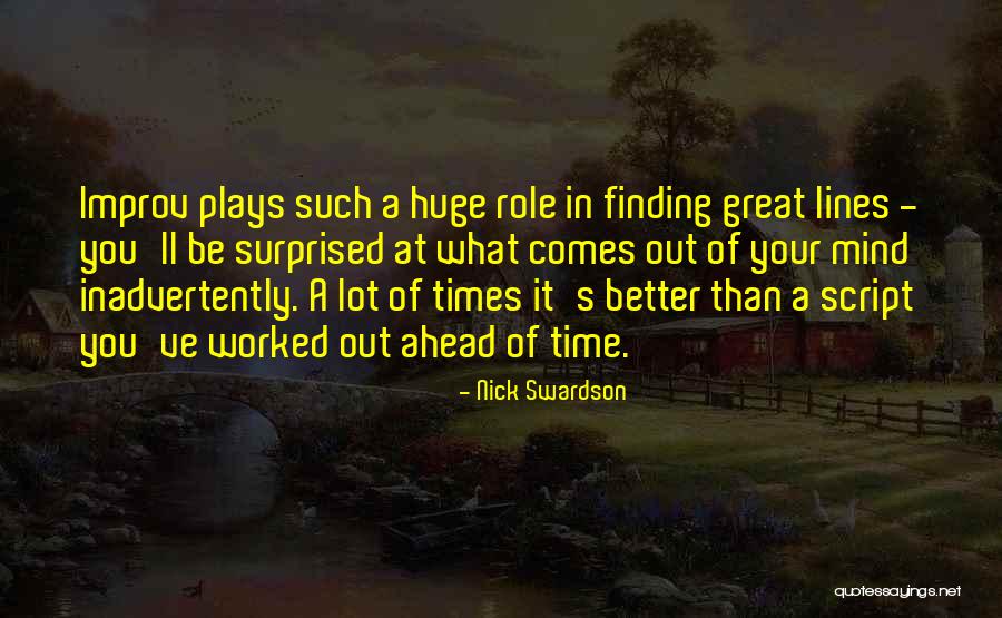 Great Times Ahead Quotes By Nick Swardson Great Times Ahead Quotes By Nick Swardson
