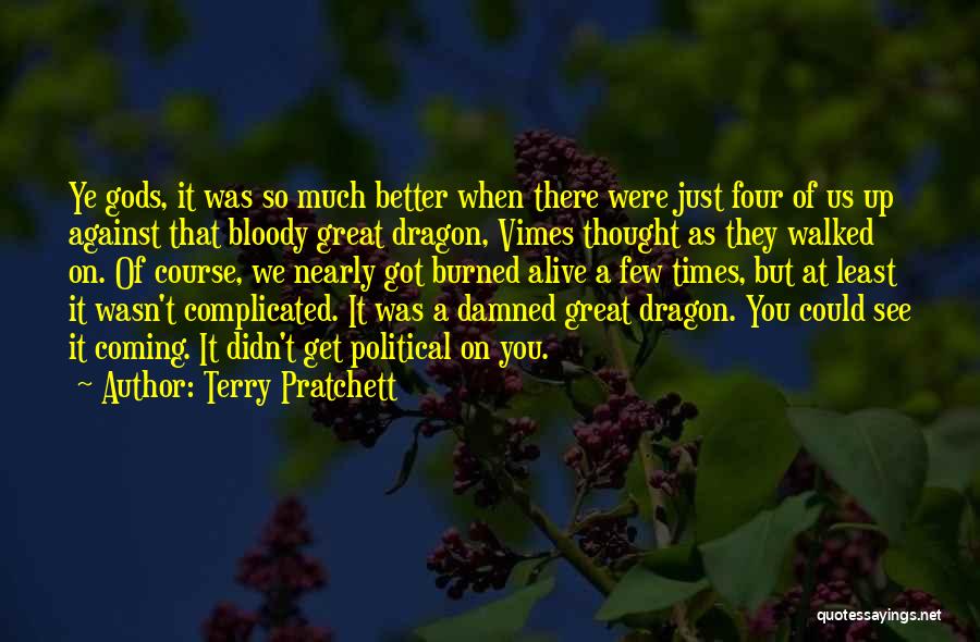 Great Times Are Coming Quotes By Terry Pratchett