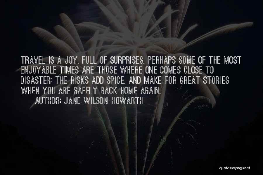 Great Times Quotes By Jane Wilson-Howarth Great Times Quotes By Jane Wilson-Howarth