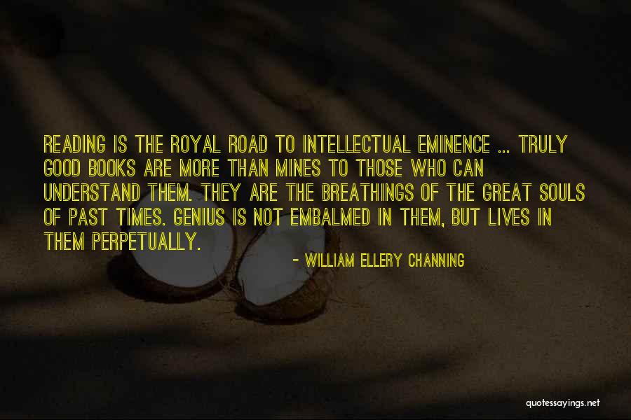 Great Times Quotes By William Ellery Channing