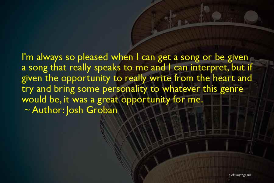 Great To Be Me Quotes By Josh Groban