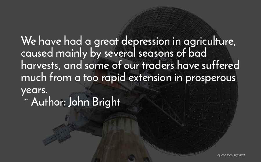 Great Traders Quotes By John Bright
