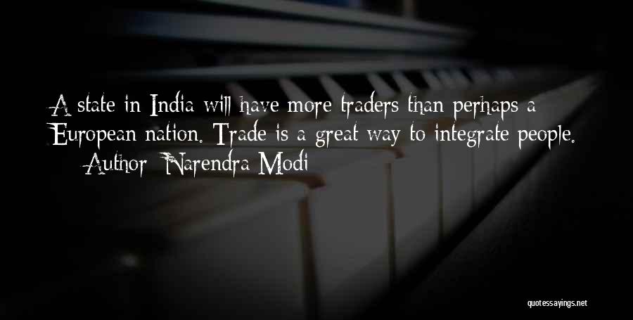 Great Traders Quotes By Narendra Modi