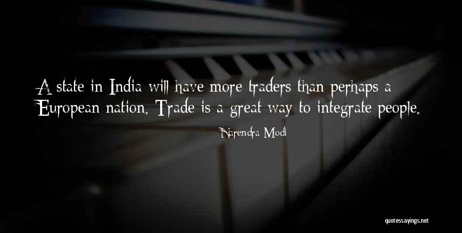 Great Traders Quotes By Narendra Modi