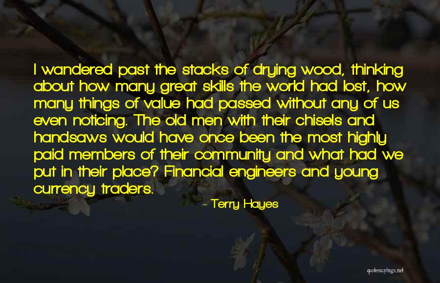 Great Traders Quotes By Terry Hayes