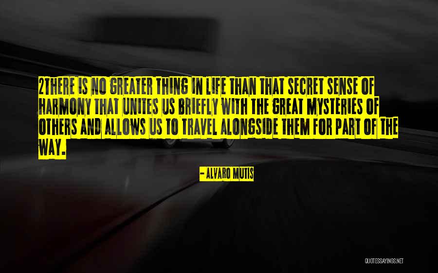 Great Travel Quotes By Alvaro Mutis Great Travel Quotes By Alvaro Mutis