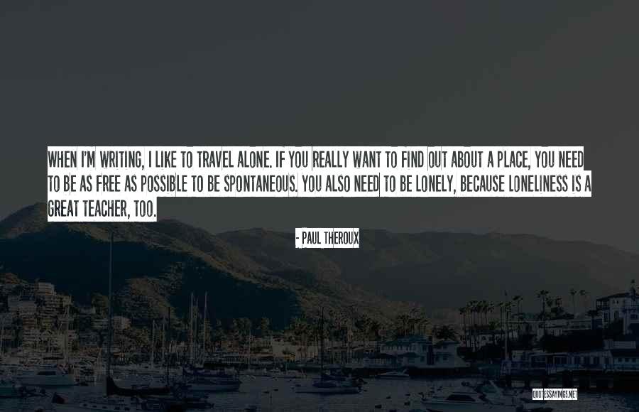 Great Travel Quotes By Paul Theroux Great Travel Quotes By Paul Theroux