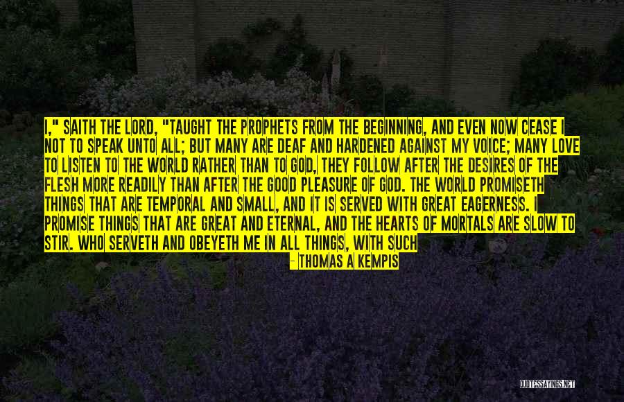 Great Trifling Quotes By Thomas A Kempis