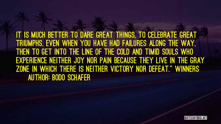 Great Triumphs Quotes By Bodo Schafer