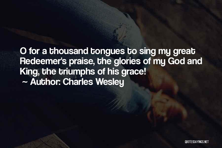 Great Triumphs Quotes By Charles Wesley