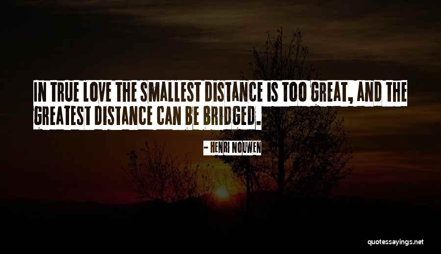 Great True Love Quotes By Henri Nouwen Great True Love Quotes By Henri Nouwen