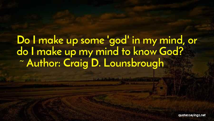 Great Tweetable Quotes By Craig D. Lounsbrough